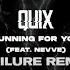 QUIX Gunning For You Feat Nevve Hailure Remix