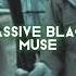 Supermassive Black Hole Muse Edit Audio