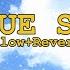 Hale Blue Sky Slow Reverb