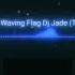 New Remix Waving Flag Dj Jade TechnoBomb