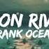 Frank Ocean Moon River Lyrics