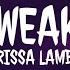 Larissa Lambert Weak Lyrics Cover I Get So Weak In The Knees I Can Hardly Speak