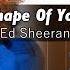 Ed Sheeran Shape Of You Piano Tutorial SHEETS