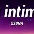 Ozuna En La Intimidad