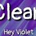 Hey Violet Clean Lyrics