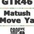 Matush Move Ya Original Mix