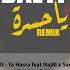 Balti Ya Hasra Remix Feat NajM X Samo