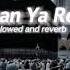 Rahman Ya Rahman Sloved And Reverb Islamic Videos Zohaib Lofi