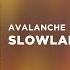 AvAlanche Slowland Extended Mix Big Room