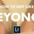 How To Edit Your Pictures Like BEYONCE