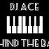 DJ Ace Behind The Bars Slow Jam