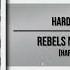 REBELS NEVER DIE Vs Crawling Hardwell UMF 2022 Mashup David Nam VINCE Remake