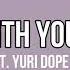 Dance With You Skusta Clee Ft Yuri Dope Prod By Flip D Lyrics