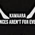 KAMAARA Second Chances Aren T For Everyone Huh Slowed Remastered