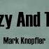 Mark Knopfler The Fizzy And The Still Lyrics Kill To Get Crimson