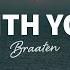 Braaten With You Lyrics