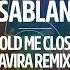 Kasablanca Hold Me Close AVIRA Extended Remix