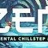 ZEN An Oriental Chillstep Mix By Pulse8