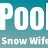 Pool Snow Wife Lyrics