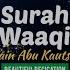 Surah Al Waqiah Suara Merdu Zain Abu Kautsar Bikin Menangis