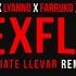 Alex Rose Ft Lyanno Farruko Larry Over Dejate Llevar Remix Audio Oficial