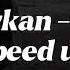 Tarkan öp Speed Up