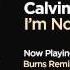 Calvin Harris I M Not Alone Burns Remix