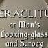 Heraclitus Or Man S Looking Glass And Survey Of Life By Pierre Du Moulin Full Audio Book