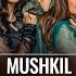 Mushkil Original Score