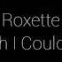 Roxette Wish I Could Fly Lyrics