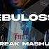 Nebulossa Break Mashup