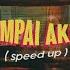 Judika Sampai Akhir Speed Up Lyrics