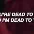 Blackbear Dead To Me Lyrics