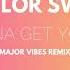 Taylor Swift I M Gonna Get You Back Major Vibes Remix