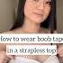 How To Wear Boob Tape In A Strapless Top For The Ultimate Lift