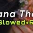 Hadana Tharam Slowed Reverb Noel Raj SlowMo LK