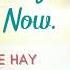 Experience Your Good Now Louise Hay