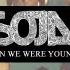 SOJA When We Were Younger Official Video