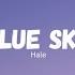 Hale Blue Sky Lyrics