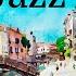 Morning Sunrise Jazz Wake Up To The Soft Dawn Of A Venetian Morning By Relaxing Jazz Music