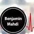 Benjamin Mahdi New Song