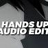 Hands Up 6arelyhuman Edit Audio