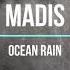 Madis Ocean Rain