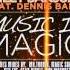 Willy Sanjuan Music Is Magic Feat Dennis Baker Magic Solutions Remix