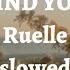 Ruelle Find You Slowed