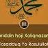 1 Nuriddin Hoji Xoliqnazarov Tasadduq Yo Rasululloh Muqaddima