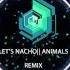 LET S NACHO MARTIN GARRIX ANIMALS REMIX