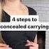 4 Steps To Concealed Carrying