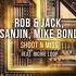 Rob Jack Richie Loop Sanjin Mike Bond Shoot N Miss Extended Mix