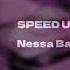 Nessa Barrett La Di Die SPEED UP